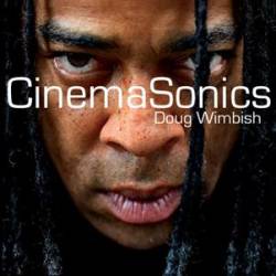 Doug Wimbish : CinemaSonics
